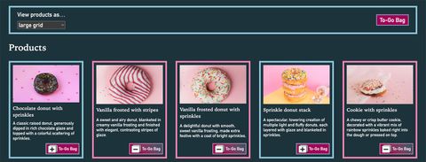 Baseline Bakery: as sweet as Interop. Demo to view donut products as a small grid, large grid, or list with an optional To Go Bag sidebar.